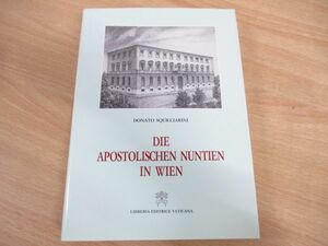 ▲01)ドイツ語 ウィーンの使徒大使/Die apostolischen Nuntien in Wien/Donato Squicciarini/Libreria Editrice Vaticana/1999年/洋書