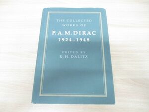 ▲01)The Collected Works of P.A.M.Dirac 1924-1948/Cambridge University/1995年発行/洋書/P.A.M.ディラック著作集/物理学