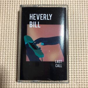 Heverly Bill Last Call 輸入盤カセットテープ【waltz】▲▲