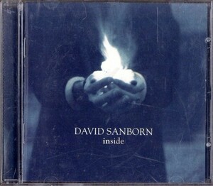 即決・送料無料(2点で)◆デイヴィッド・サンボーン David Sanborn◆Inside◆Lisa Ain't No Sunshine Miss You Naked Moon Cane◆(a9528)