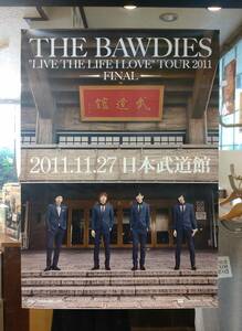 告知用ポスター●THE BAWDIES LIVE THE LIFE I LOVE TOUR 2011 -FINAL- 日本武道館公演