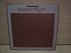 LP[プログレ] カンタベリー ROBERT WYATT THE PEEL SESSIONS 1974 ロバート・ワイアット