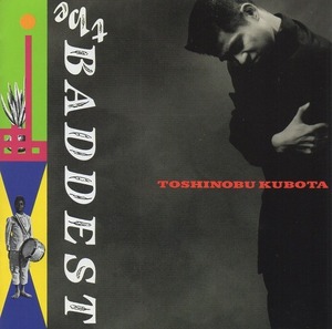 久保田利伸 / the BADDEST ザ・バデスト / 1989.10.08 / ベストアルバム / CSCL-1001