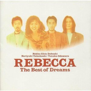 ●レベッカ REBECCA / The Best Of Dreams ザ・ベスト・オブ・ドリームス / 1990.08.01 / ベストアルバム / CSCL-1473