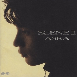 ASKA / SCENE II シーン2 / 1991.06.05 / 2ndアルバム / PCCA-00273