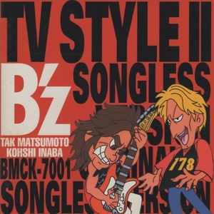 B'z / B'z TV STYLE II Songless Version / 1995.12.20 / コンピレーション・アルバム / BMCK-7001