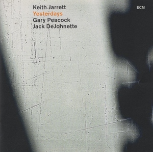 キース・ジャレット・トリオ KEITH JARRETT / イエスタデイズ～東京2001 YESTERDAYS / 2009.01.21 / 2001年録音 / ECM / UCCE-1112