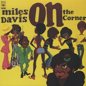 マイルス・デイヴィス MILES DAVIS / オン・ザ・コーナー ON THE CORNER / 1996.09.21 / 1972年録音 / 紙ジャケット / SONY / SRCS-9125