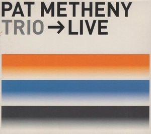 パット・メセニー PAT METHENY / TRIO→LIVE / 2000.12.13 / 2CD / WARNER BROS. / WPCR-10874-5