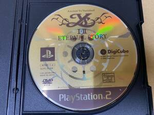 PS2 Ys / イース Ⅰ・Ⅱ ETERNAL STORY エターナルストーリー ゲームディスクのみ 動作未確認 ネコポス 送料一律￥400 中古品[E-372]