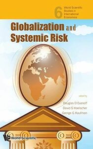 [A12226999]Globalization And Systemic Risk (World Scientific Studies in Int