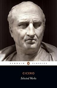 [A11502918]Selected Works (Cicero，Marcus Tullius) (Penguin Classics) [ペーパーバ