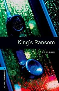 [A01668167]Oxford Bookworms Library: Level 5:: King's Ransom [ペーパーバック] McBa