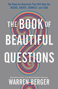 [A12006934]The Book of Beautiful Questions: The Powerful Questions That Wil