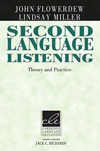 [A12159964]Second Language Listening: Theory and Practice (Cambridge Langua