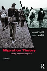 [A11713816]Migration Theory: Talking across Disciplines [ paper back ] Brettell,