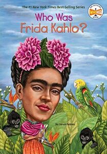 [A12116221]Who Was Frida Kahlo? (Who Was?) Fabiny，Sarah、 Who HQ; Hoare，Jerr