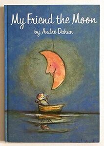 [A11675311]My Friend the Moon (Viking Kestrel picture books) Dahan，Andre
