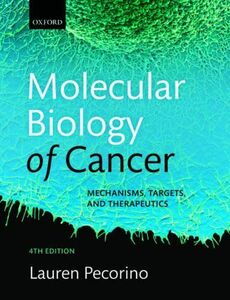 [A11529028]Molecular Biology of Cancer: Mechanisms，Targets，and Therapeutics