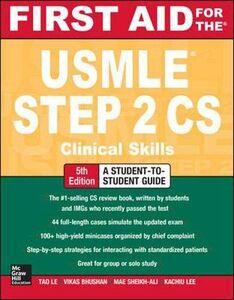 [A11047658]First Aid for the USMLE Step 2 CS Le,Tao,M.D., Bhushan,Vikas,M.D