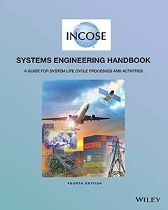 [A12209912]INCOSE Systems Engineering Handbook: A Guide for System Life Cyc