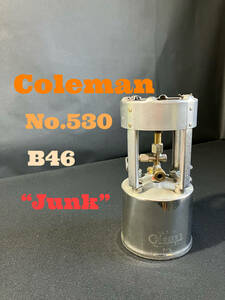 Coleman 530 B46 ビンテージ　コールマン　ストーブ　ジャンク　パーツ取り