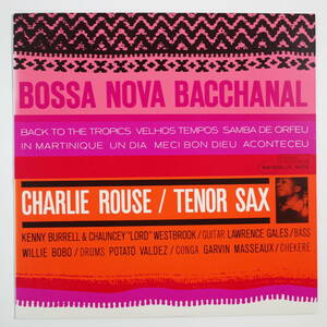 ■Charlie Rouse■《Bossa Nova Bacchanal》■Blue Note LP 最後の復刻　第３回シリーズ■解説付（解説：後藤誠氏）■盤キズ無：極美品