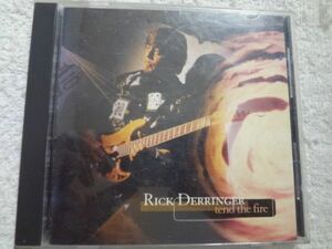 RICK DERRINGERリックデリンジャー オリジナルアルバムCD「tend the fire 炎のように...」国内盤!!