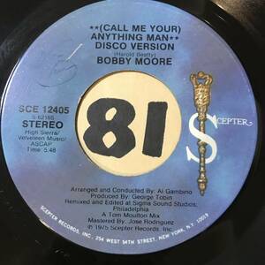 75年 A Tom Moulton Mix BOBBY MOORE (CALL ME YOUR) ANYTHING MAN DISCO VERSION / SINGLE EDIT 両面EX SOUNDS EX+ 