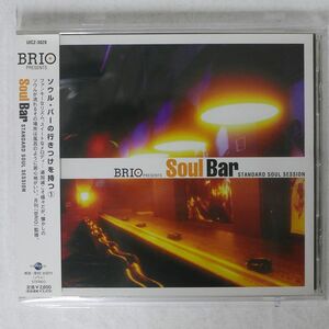 VA/BRIO PRESENTS SOUL BAR STANDARD SOUL SESSION/ユニバーサルミュージック UICZ3020 CD □