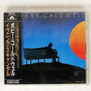 ボビー・コールドウェル/イヴニング・スキャンダル/ユニバーサル ミュージック POCP1831 CD □