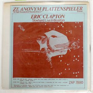 独 ブート ERIC CLAPTON/SLOWHAND LIVE IN BOSTON/ZE ANONYM PLATTENSPIELER ZAP7880 LP