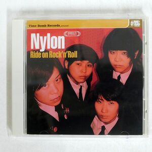 NYLON/ライドオンロックンロール/TIME BOMB BOMBCD-72 CD □