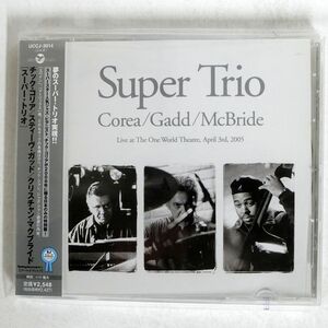 COREA / GADD / MCBRIDE/SUPER TRIO (LIVE AT THE ONE WORLD THEATRE, APRIL 3RD, 2005)/STRETCH RECORDS UCCJ3014 CD □