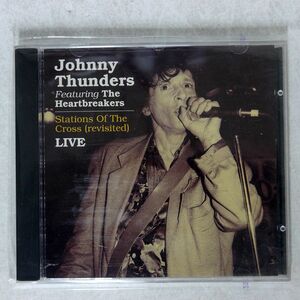 JOHNNY THUNDERS & HEARTBREAKERS/STATIONS OF THE CROSS/RECEIVER RECORDS RRCD 188 CD □