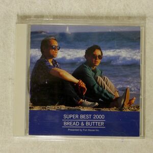 ブレッド＆バター/スーパーベスト2000/FUN HOUSE FHCF-9602 CD □