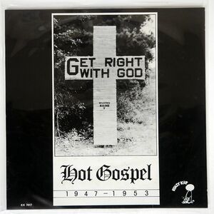 VARIOUS/GET RIGHT WITH GOD (HOT GOSPEL 1947 - 1953)/KRAZY KAT KK7417 LP