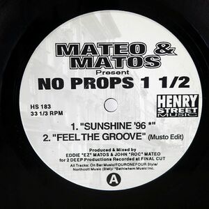 MATEO & MATOS/NO PROPS 1 1/2/HENRY STREET MUSIC HS183 12