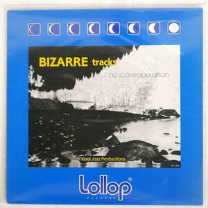 KOOL JAZZ PRODUCTIONS/BIZARRE TRACKS - NO SCORE OPERATION/LOLLOP LR 003 12