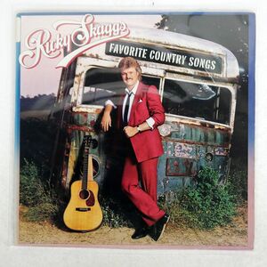 米 RICKY SKAGGS/FAVORITE COUNTRY SONGS/EPIC FE39409 LP