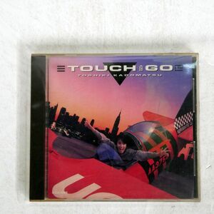角松敏生/TOUCH AND GO/AIR R32A-1008 CD □