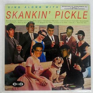 SKANKIN PICKLE/SING ALONG WITH SKANKIN’ PICKLE/DR. STRANGE DSR37 LP