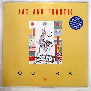 FAT AND FRANTIC/QUIRK/I’LL CALL YOU FATLP7 LP