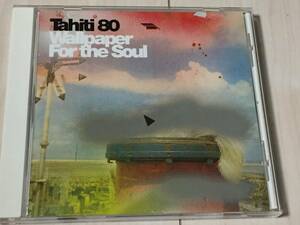 TAHITI 80 / WALLPAPER FOR THE SOUL 