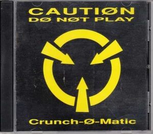 【中古】[99] CD ※輸入盤 Crunch-O-Matic Caution: Do Not Play 1枚組 新品ケース交換 送料無料