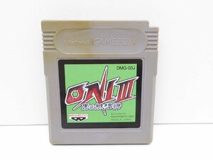 ゲームボーイ ONI 3 III 黒の破壊神 DMG-03J ソフト △WE1089