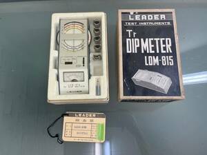 11-S12 LEADER リーダー電子 Tr DIP METER LDM-815 ディップメーター 箱付 動作未確認 詳細不明 現状品 返品交換不可