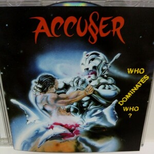 ACCUSER「WHO DOMINATES WHO?」