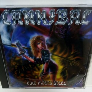 CANNIBAL「FIRE MEETS STEEL」