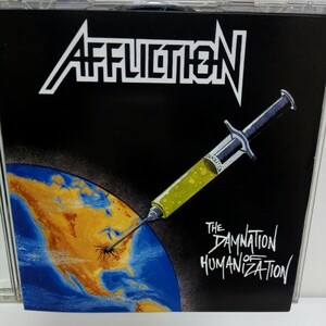 AFFLICTION「THE DAMNATION OF HUMANIZATION」